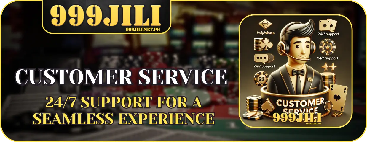 999JILI Customer Service banner