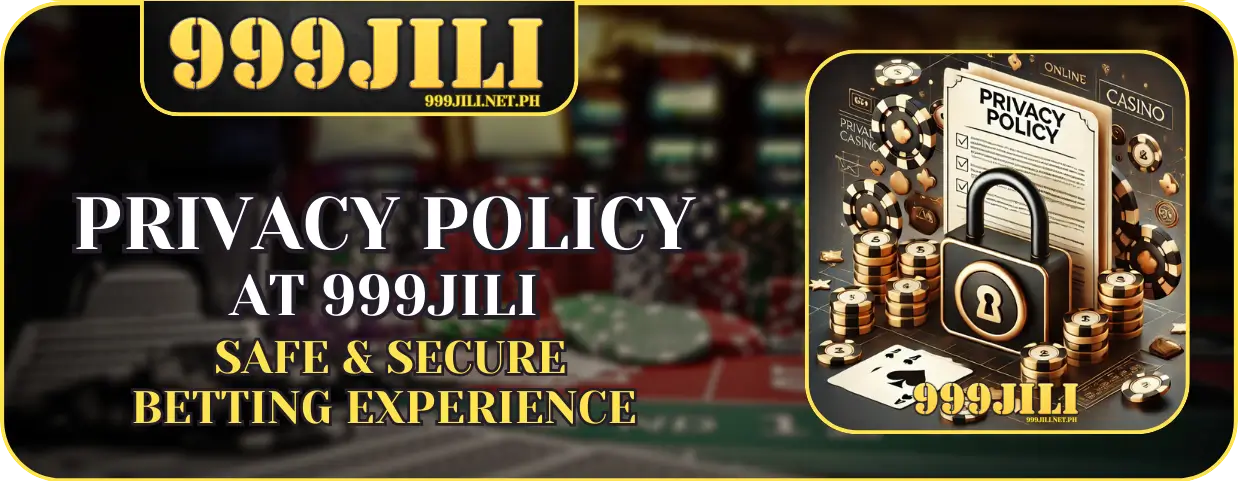 999JILI Privacy Policy banner