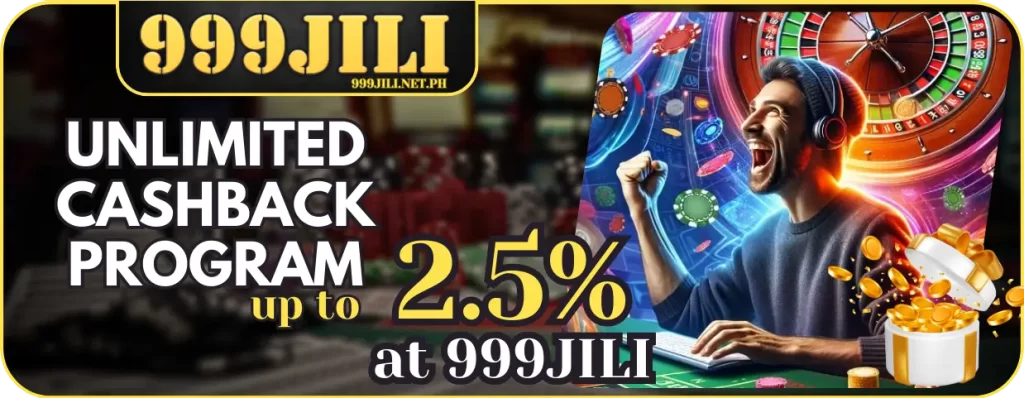 999Jili Promotions Unlimited Cashback Program 2.5%